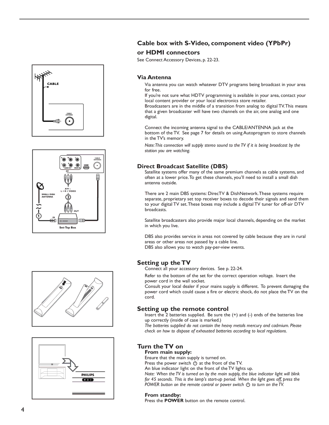 Philips 60PL9200D, 50PL9200D user manual Setting up the TV, Setting up the remote control, Turn the TV on, Via Antenna 