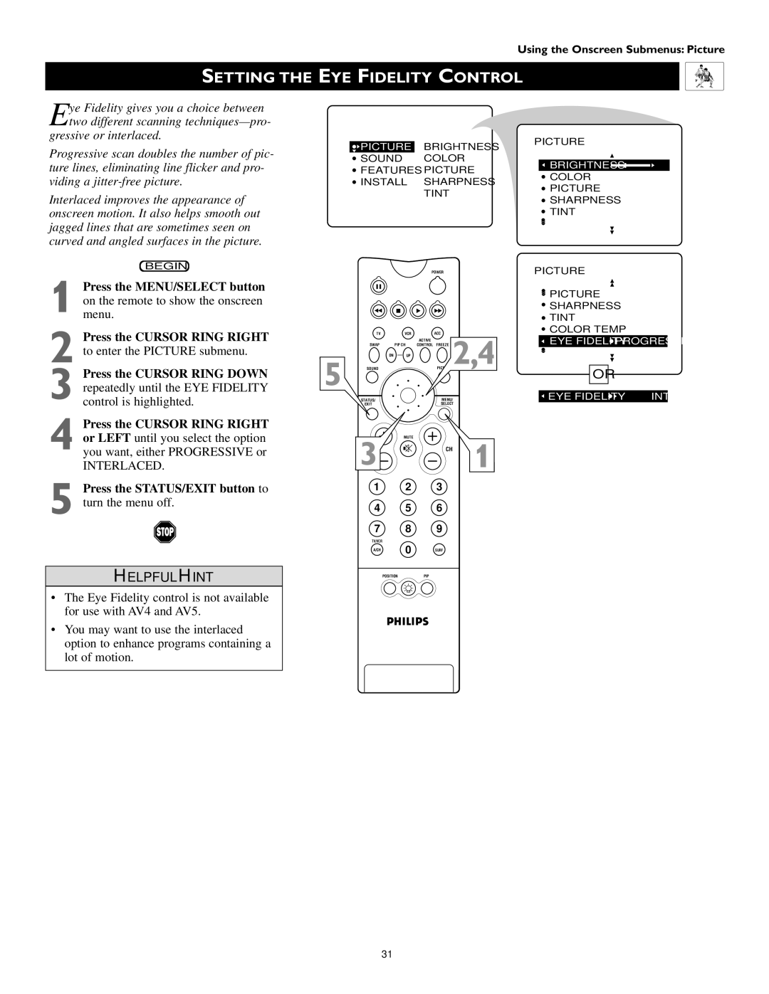 Philips 55PP 9352, 60PP 9352 manual Setting the EYE Fidelity Control, Press the STATUS/EXIT button to turn the menu off 