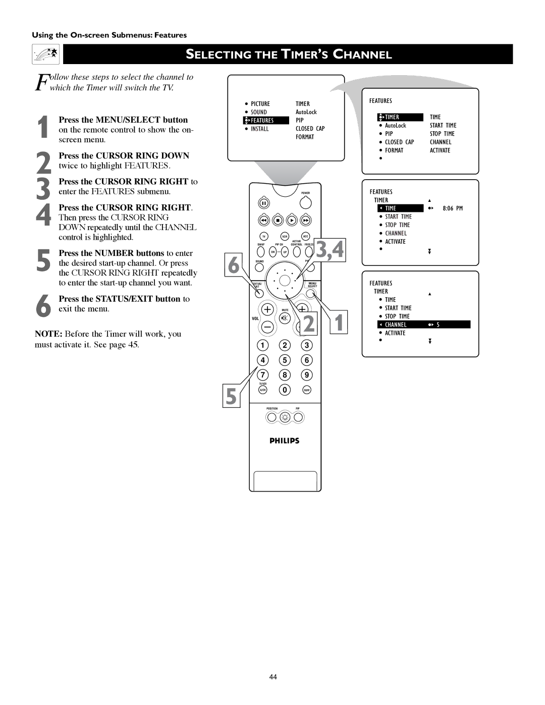 Philips 60PW9383, 55PW9383 manual Selecting the TIMER’S Channel, Press the Cursor Ring Right to enter the Features submenu 