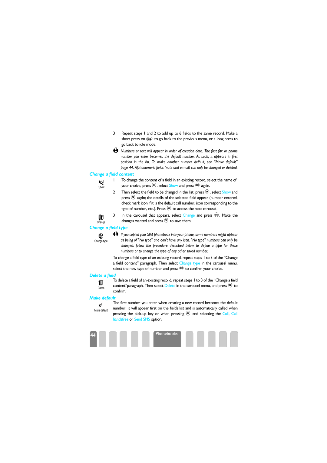 Philips 625 manual Change a field content, Change a field type, Delete a field, Make default 