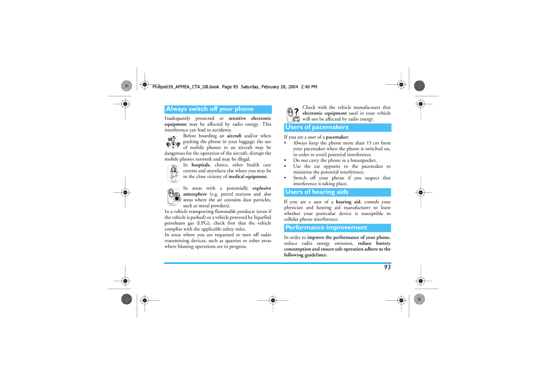 Philips 639 manual Always switch off your phone, Users of pacemakers, Users of hearing aids, Performance improvement 