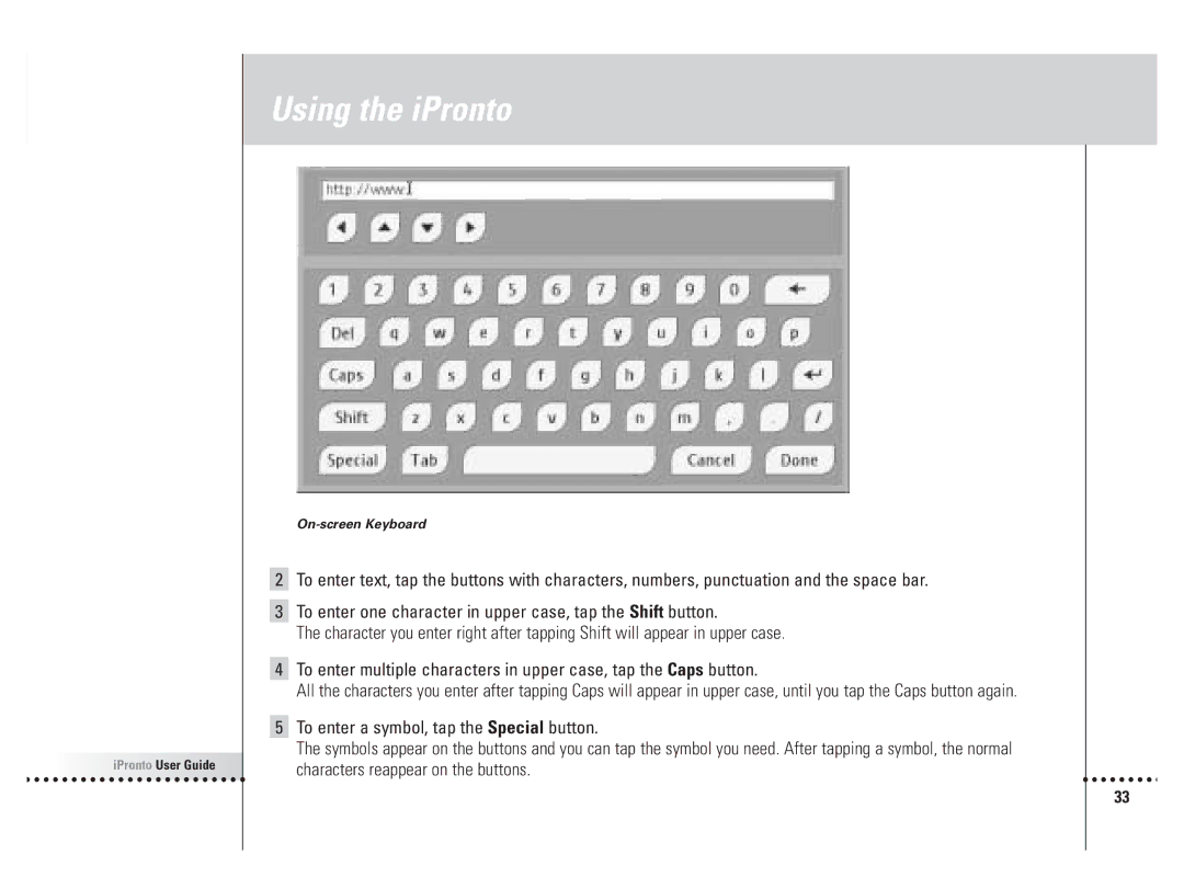 Philips 6400 manual To enter one character in upper case, tap the Shift button, To enter a symbol, tap the Special button 