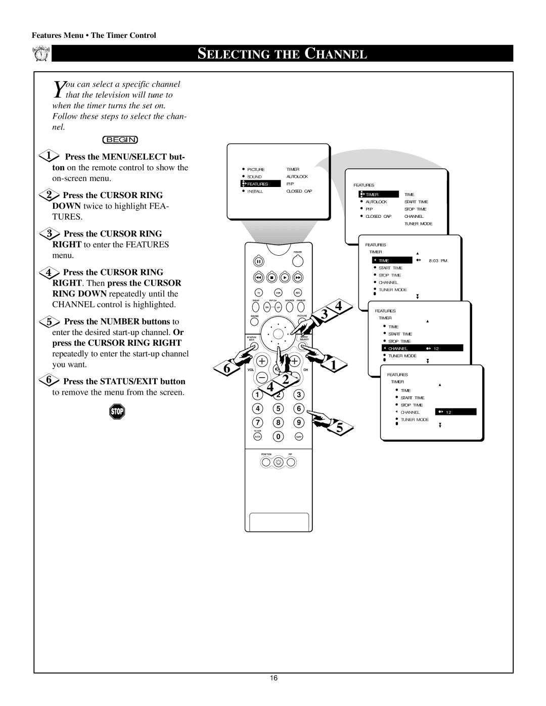 Philips 64P8341 Selecting the Channel, Press the Cursor Ring RIGHT. Then press the Cursor, Press the Number buttons to 