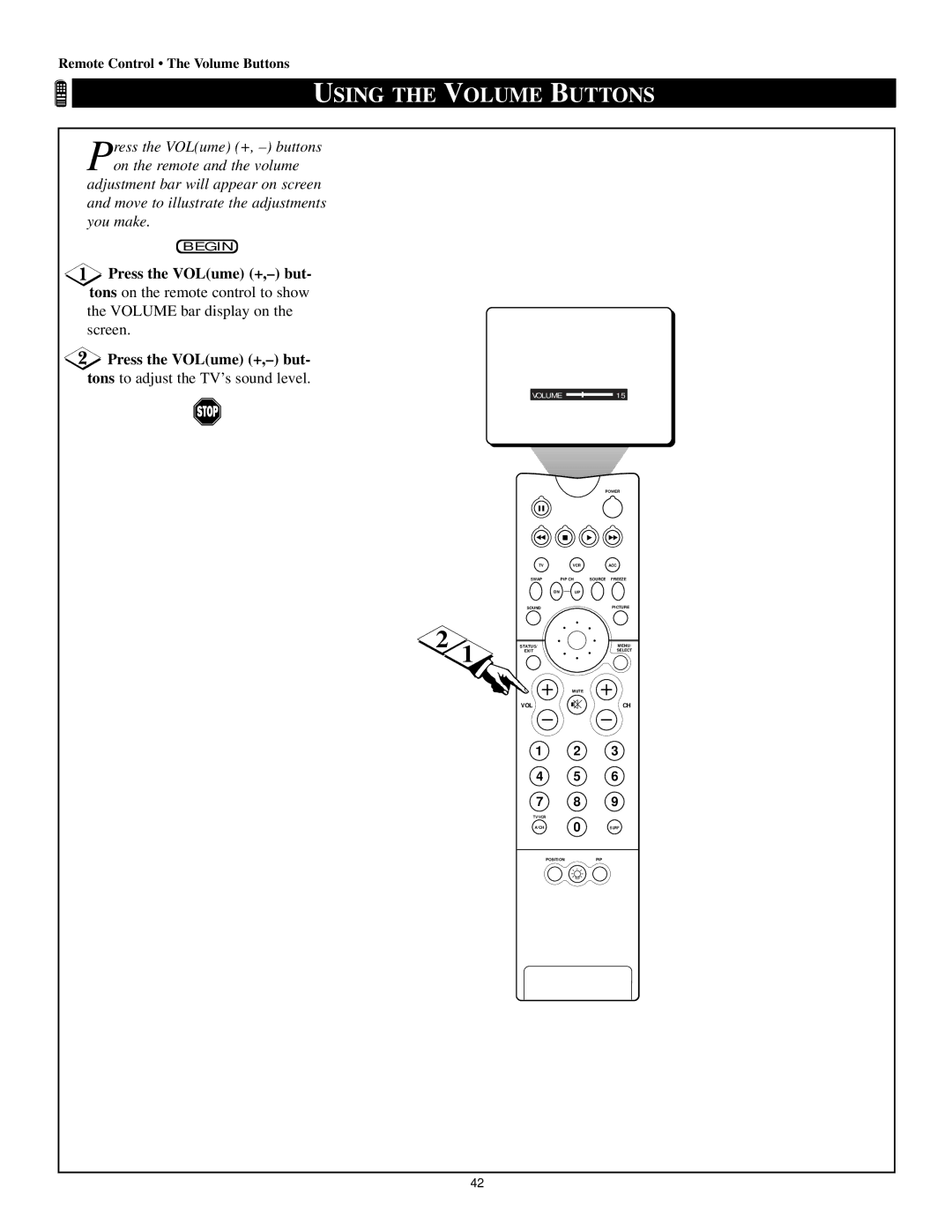 Philips 50P8342, 64P8341, 64P8342 Using the Volume Buttons, Press the VOLume +,- but, Tons to adjust the TV’s sound level 