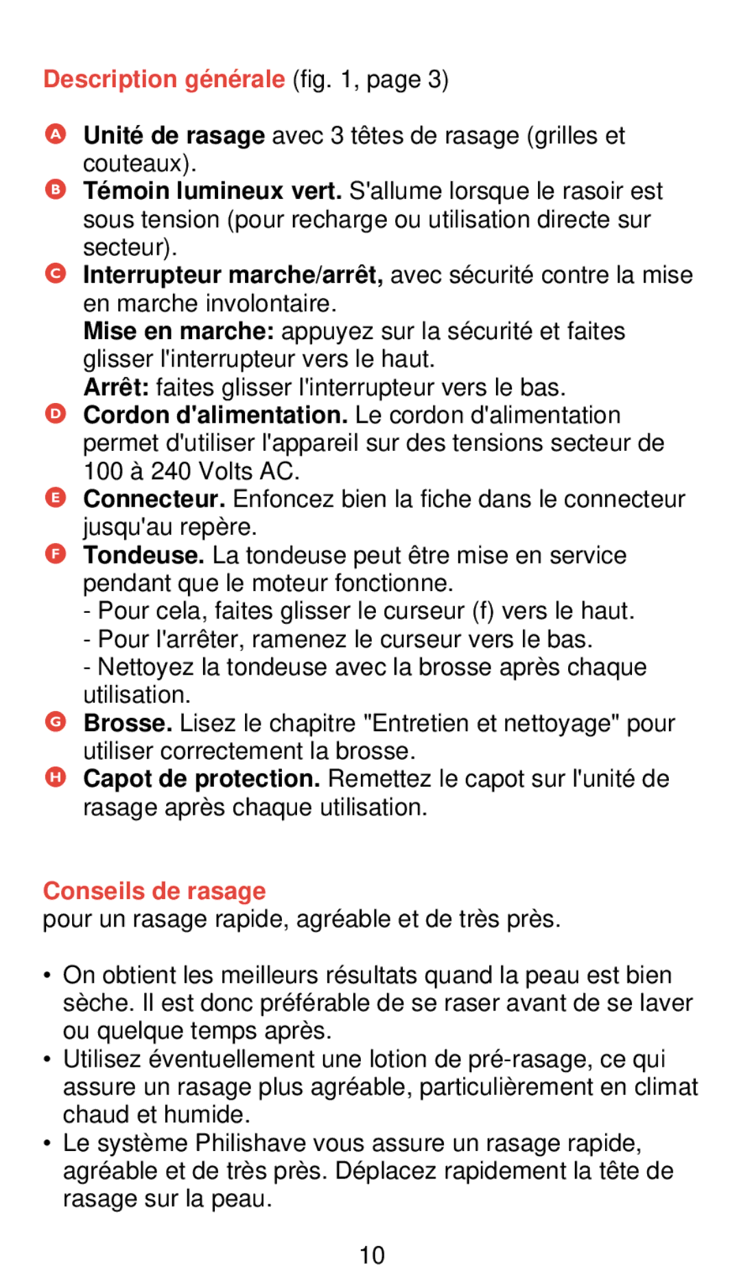 Philips 655 manual Description gé né rale, Interrupteur marche/arrê t, avec sécurité contre la mise, Conseils de rasage 