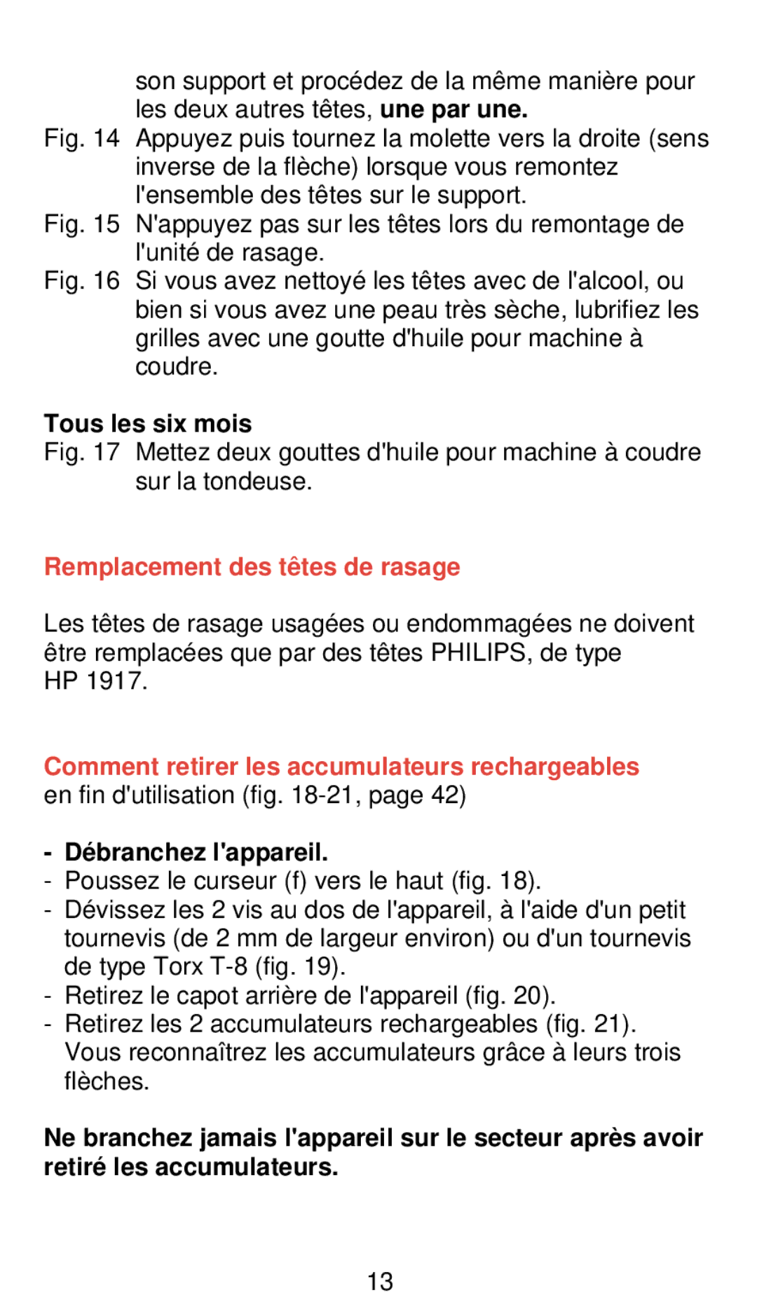 Philips 655 manual Tous les six mois, Remplacement des tê tes de rasage, Dé branchez lappareil 