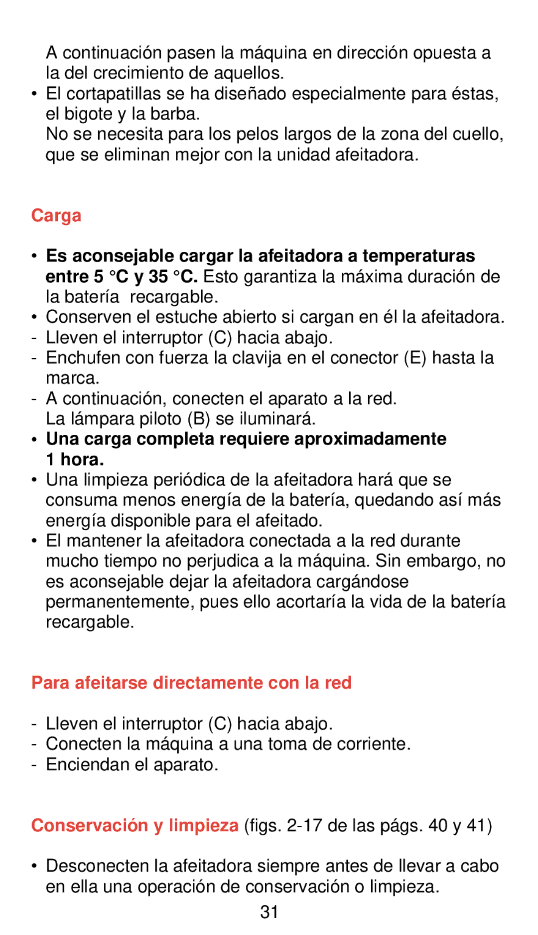 Philips 660 manual Carga, Una carga completa requiere aproximadamente 1 hora, Para afeitarse directamente con la red 