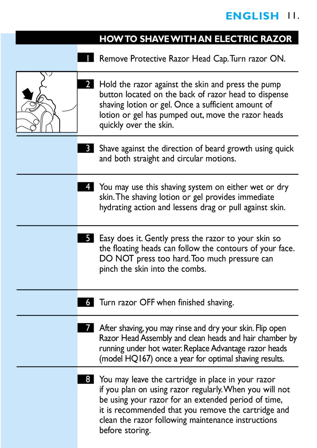 Philips 6709X, 6705X manual Howto Shave with AN Electric Razor, Turn razor OFF when finished shaving 