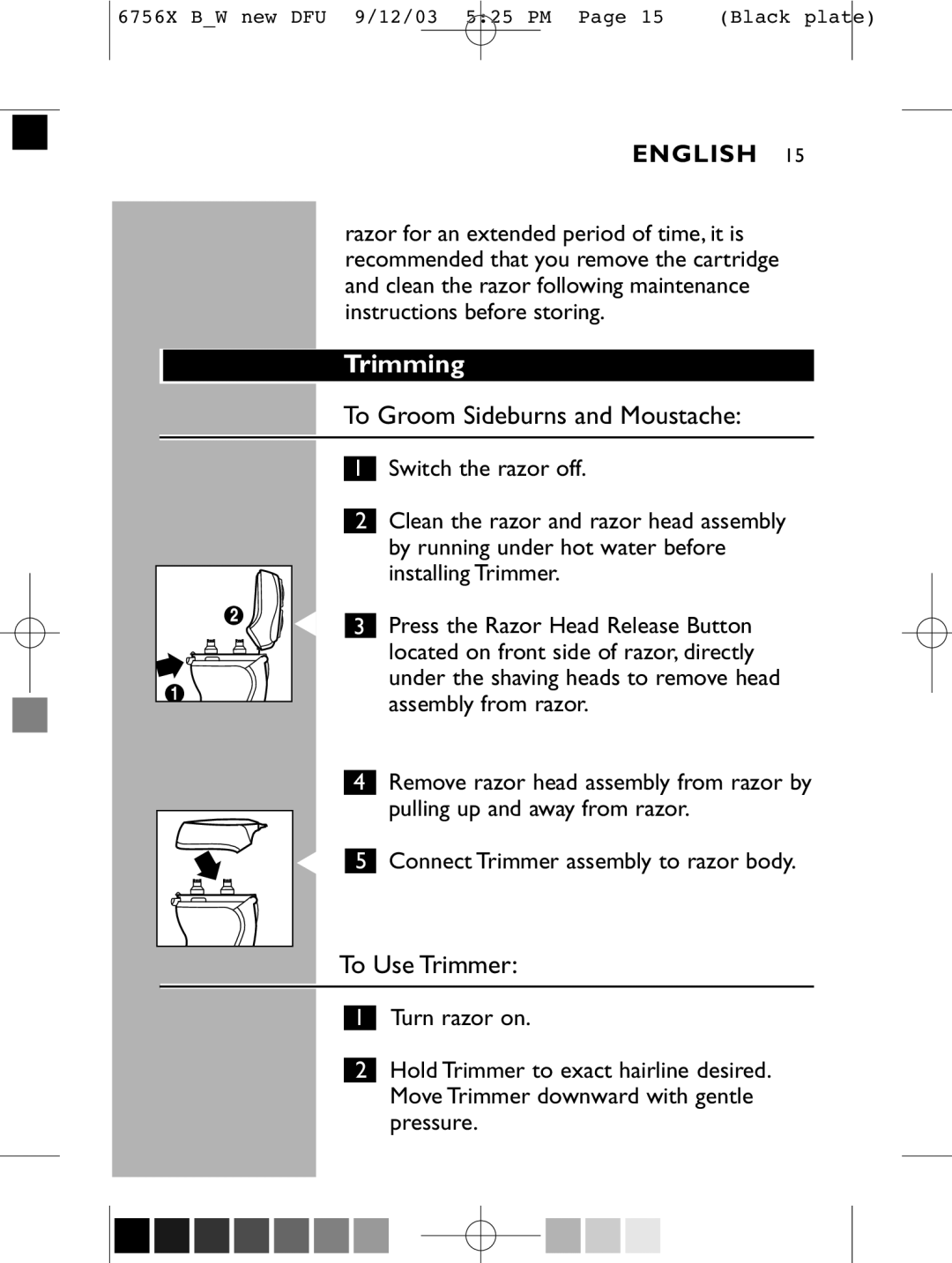 Philips 6756 X manual Trimming, To Groom Sideburns and Moustache, To Use Trimmer 