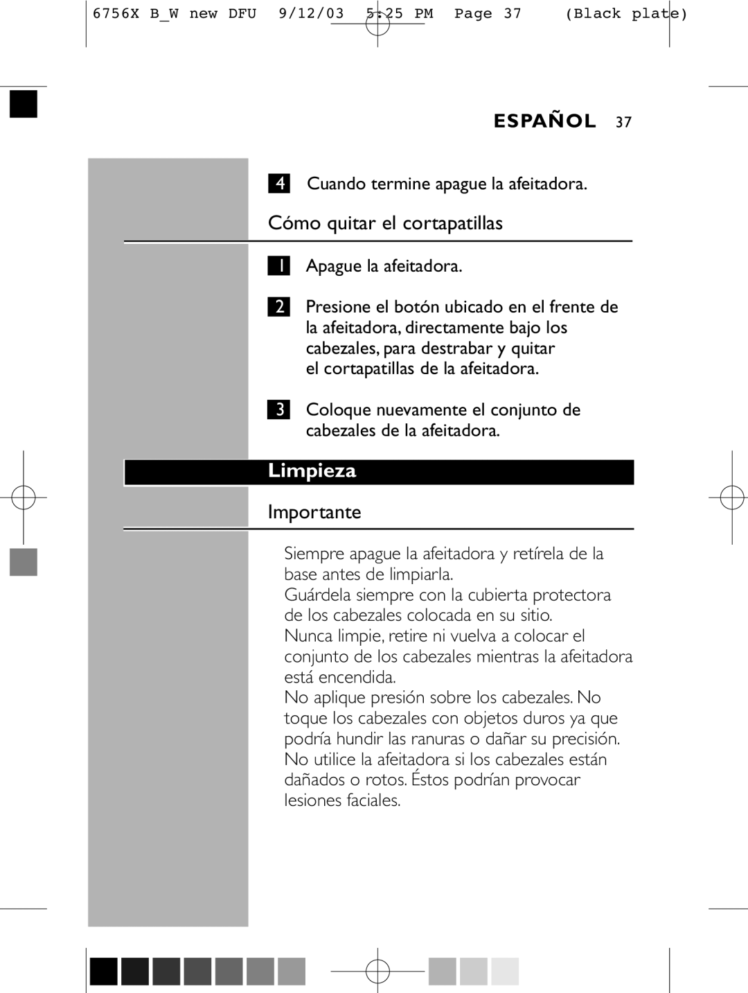 Philips 6756 X manual Cómo quitar el cortapatillas, Limpieza, Importante, Cuando termine apague la afeitadora 