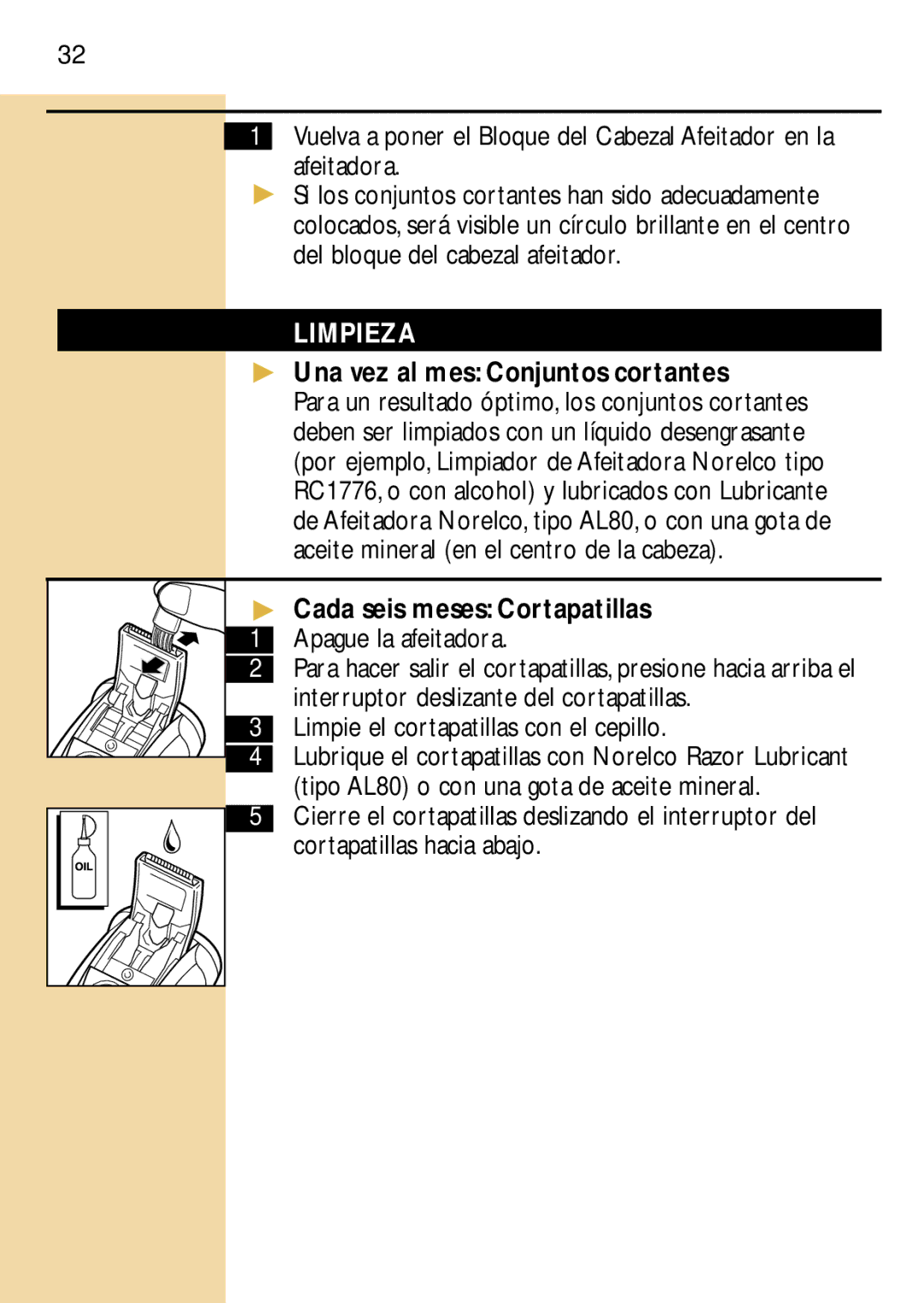 Philips 6828, 6829, 6826XL Cada seis meses Cortapatillas, Limpie el cortapatillas con el cepillo, Cortapatillas hacia abajo 