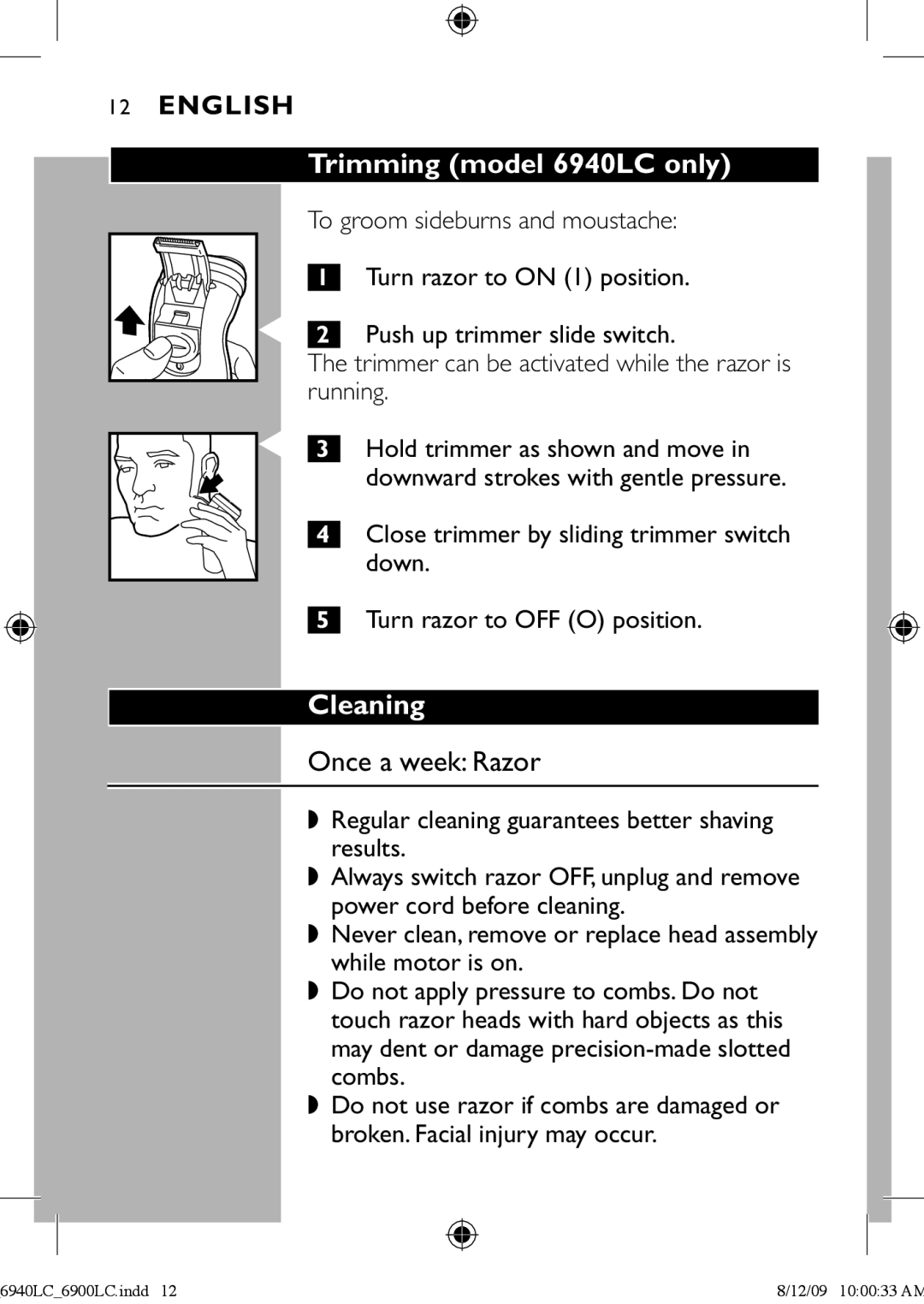 Philips 6900LC manual Trimming model 6940LC only, Once a week Razor 