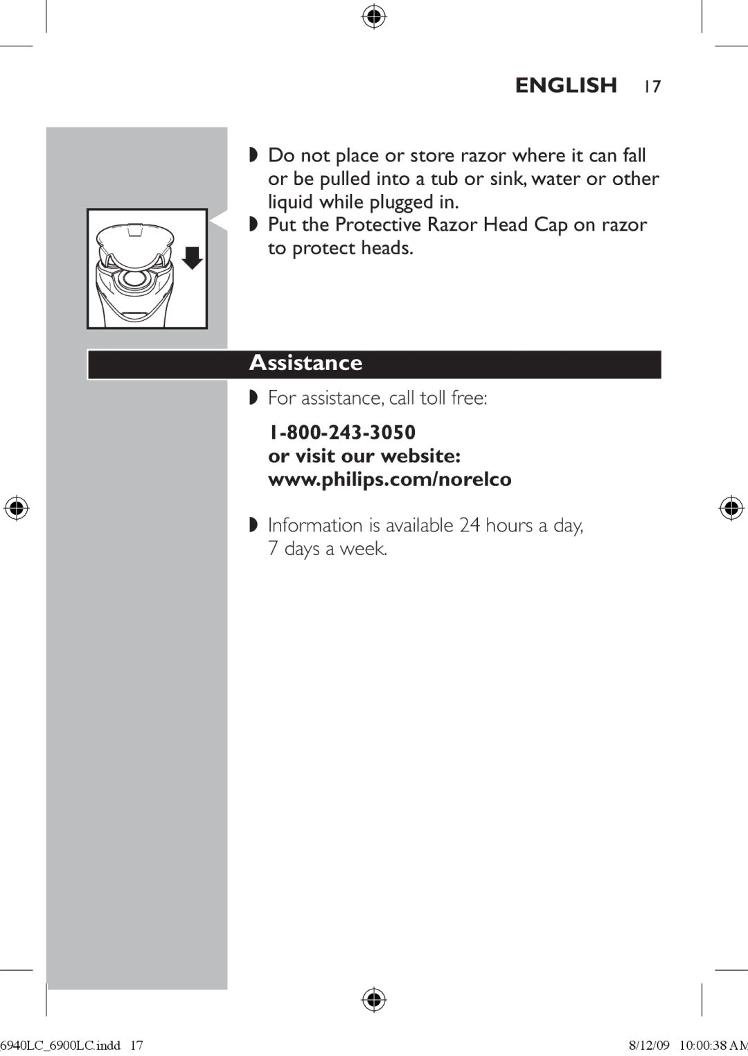 Philips 6900LC manual Assistance, Liquid while plugged, To protect heads 