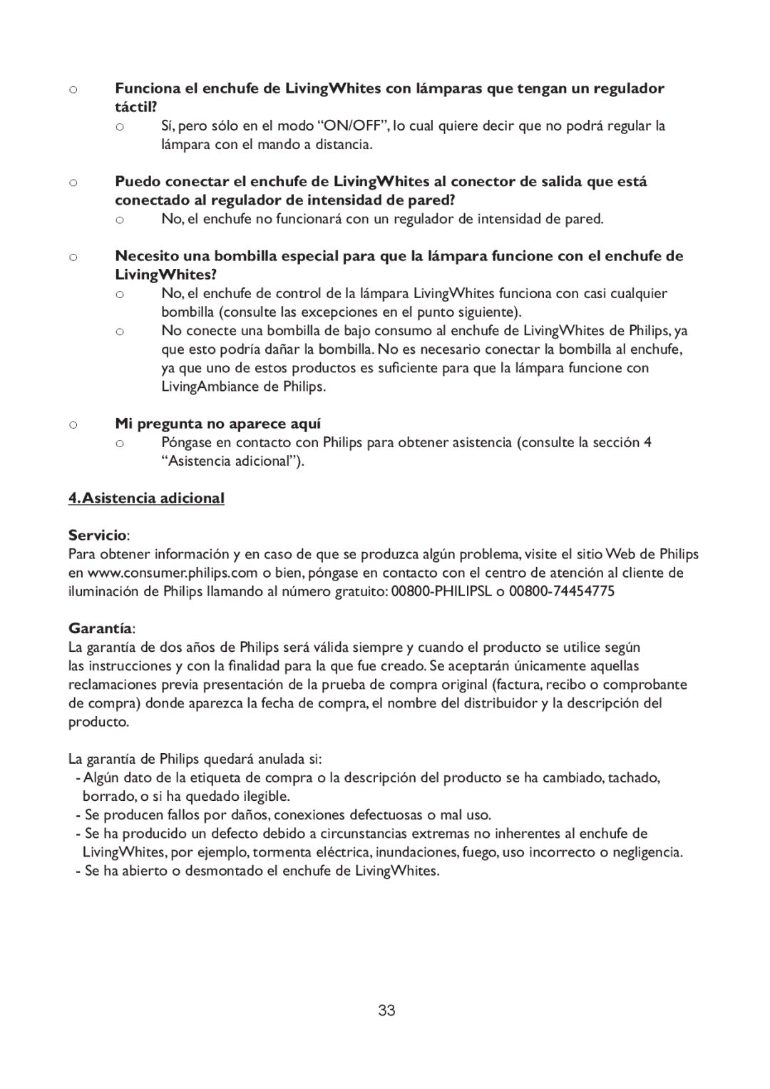 Philips 69165/31 manual Mi pregunta no aparece aquí, Asistencia adicional Servicio Garantía 