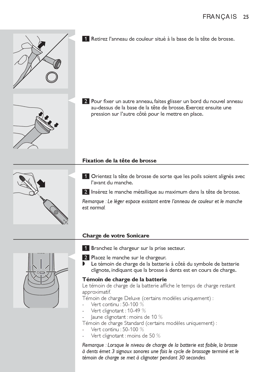 Philips 700 manual Fixation de la tête de brosse, Charge de votre Sonicare, Témoin de charge de la batterie 