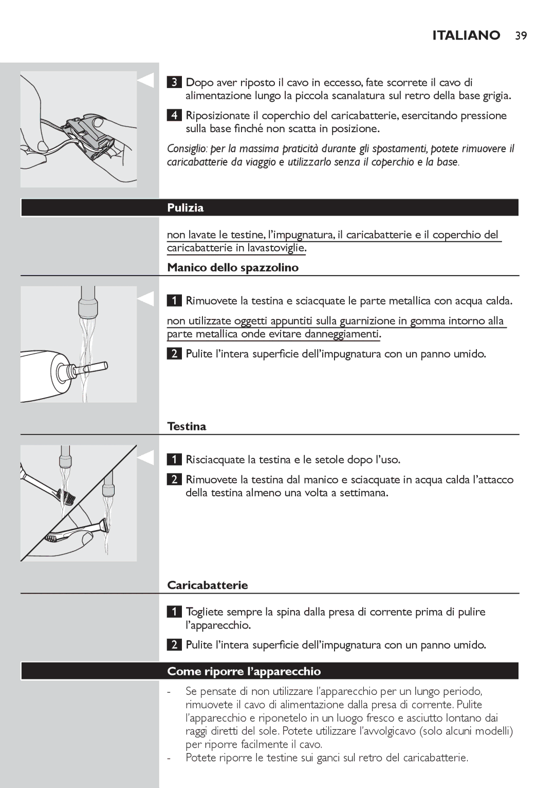 Philips 700 manual Pulizia, Manico dello spazzolino, Testina, Caricabatterie, Come riporre l’apparecchio 
