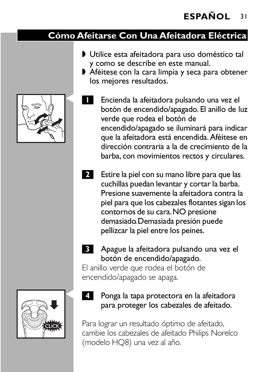 Philips 7110X, 7115X, 7120X, 7125X manual Cómo Afeitarse Con Una Afeitadora Eléctrica 