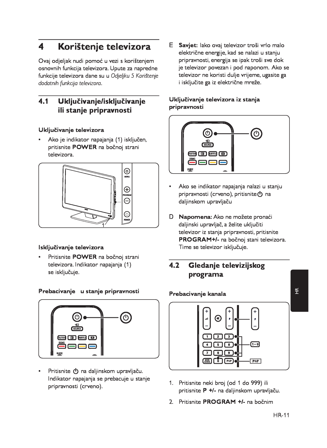 Philips 72-T540M5-X411C Korištenje televizora, Uključivanje/isključivanje ili stanje pripravnosti, Uključivanje televizora 