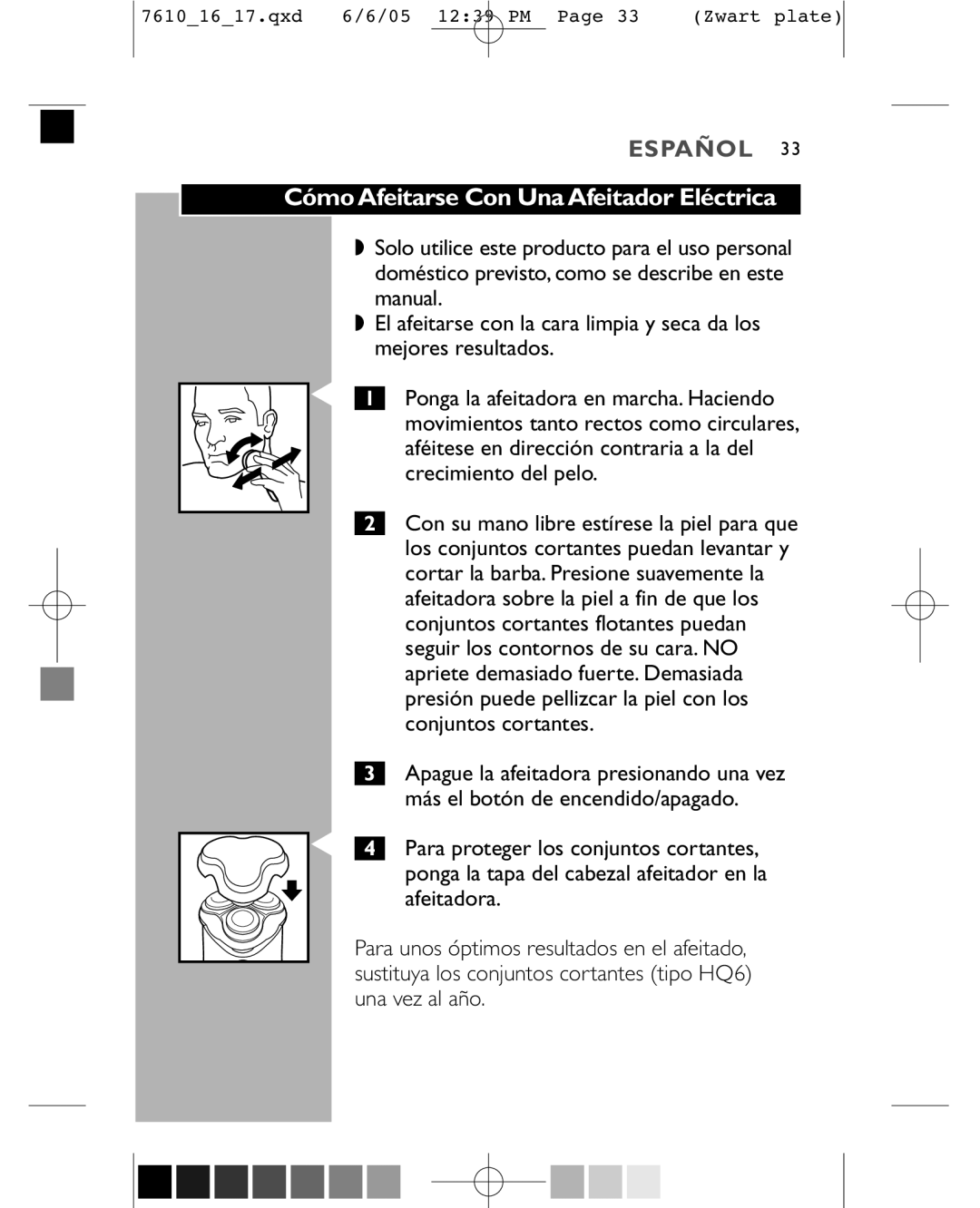 Philips 7610X, 7616X manual Cómo Afeitarse Con Una Afeitador Eléctrica 