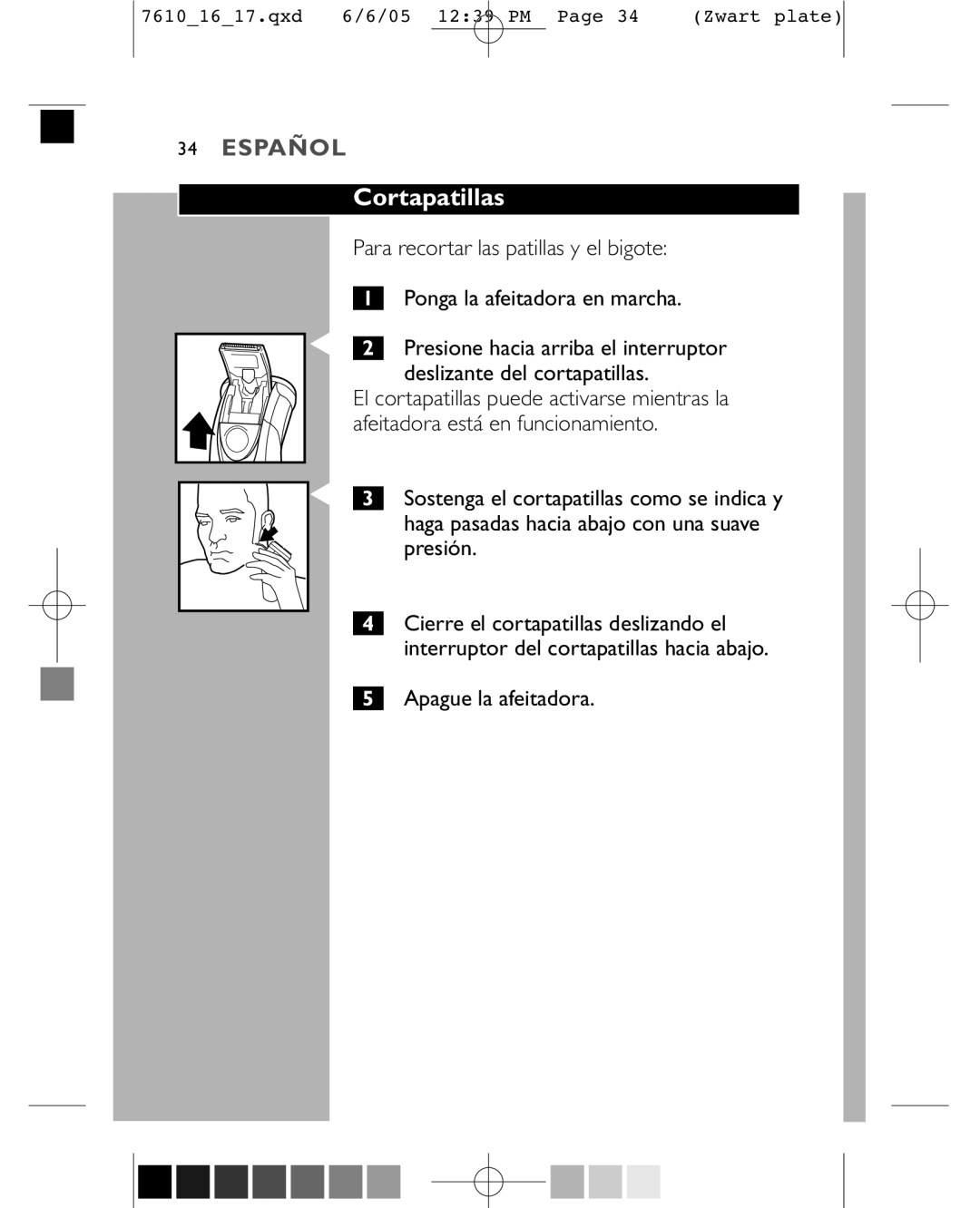 Philips 7616X, 7610X manual Cortapatillas, Apague la afeitadora 