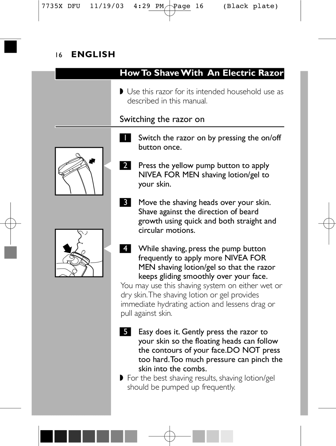 Philips 7737X manual How To Shave With An Electric Razor, Switching the razor on 