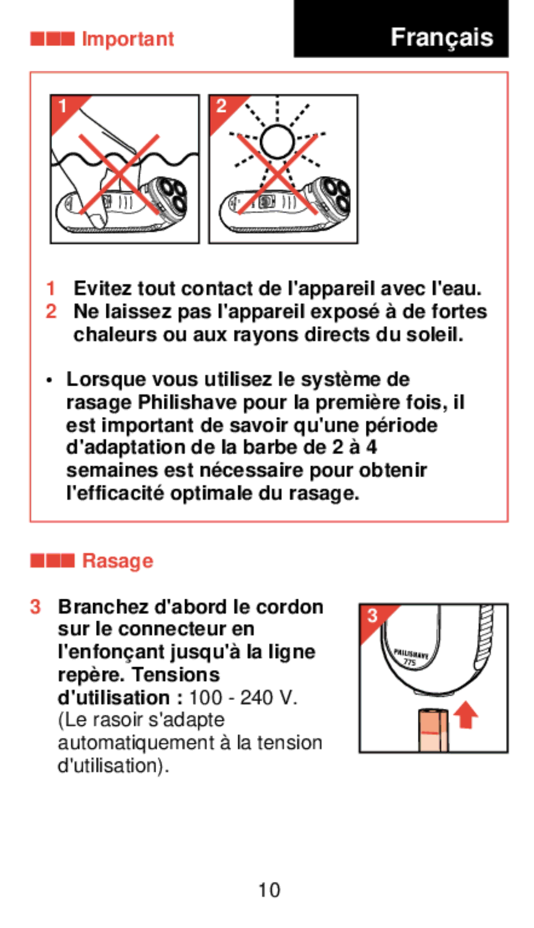 Philips 775 manual Franç ais, Evitez tout contact de lappareil avec leau, Rasage 