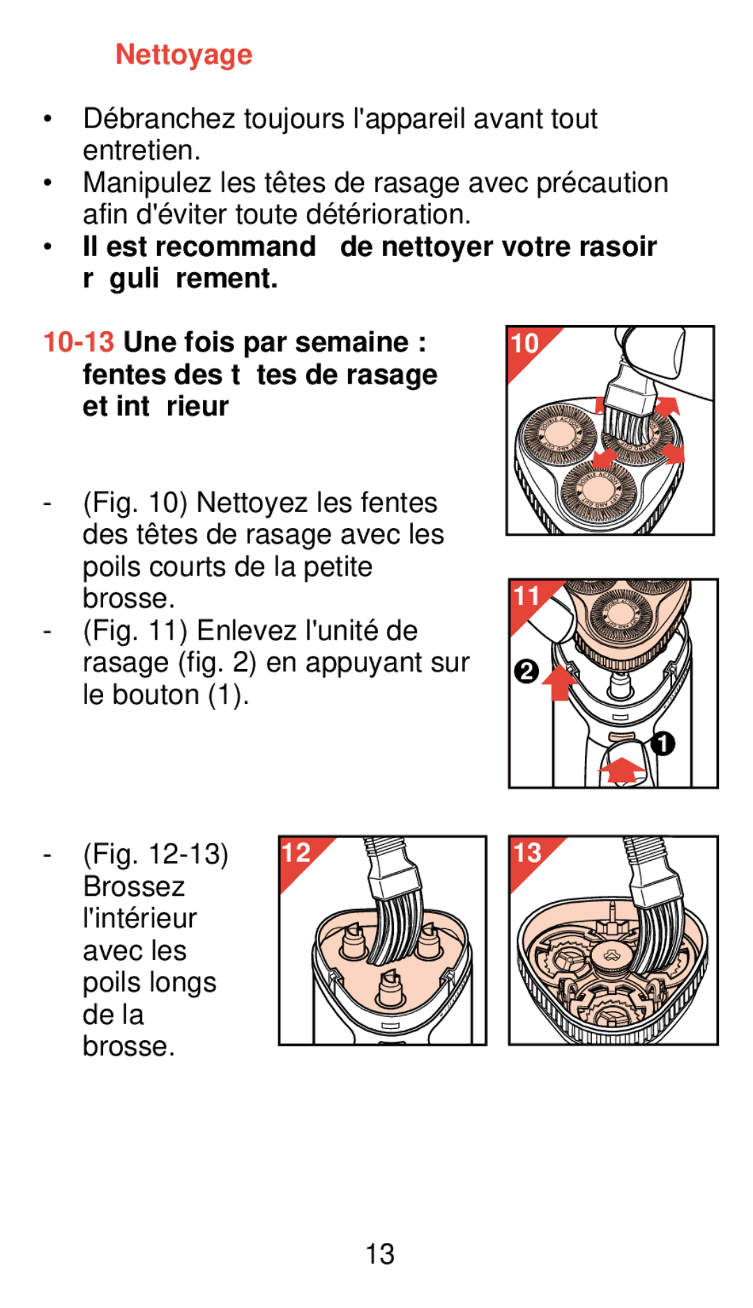 Philips 775 manual Nettoyage, Il est recommandé de nettoyer votre rasoir ré guliè rement 