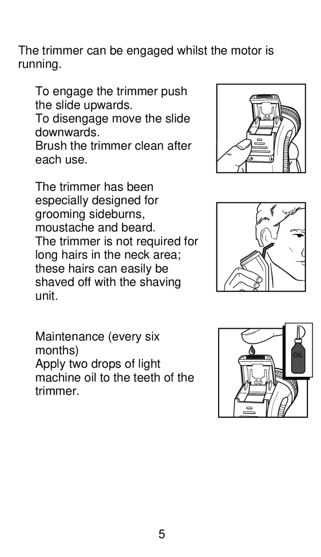 Philips 775 manual Trimmer, Slide upwards, Maintenance every six months 