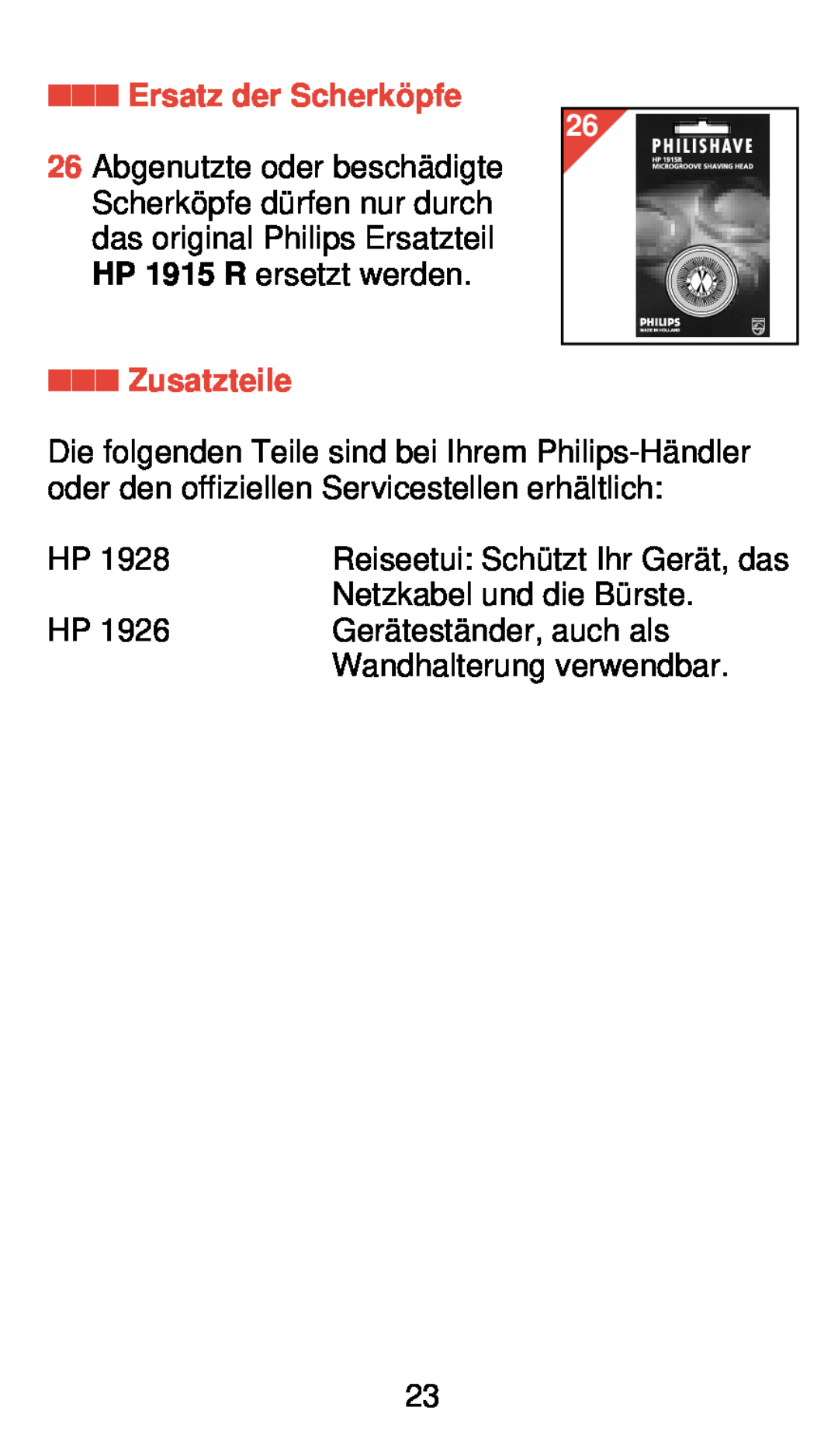 Philips 775 manual Ersatz der Scherkö pfe, Zusatzteile, Netzkabel und die Bürste, Geräteständer, auch als 