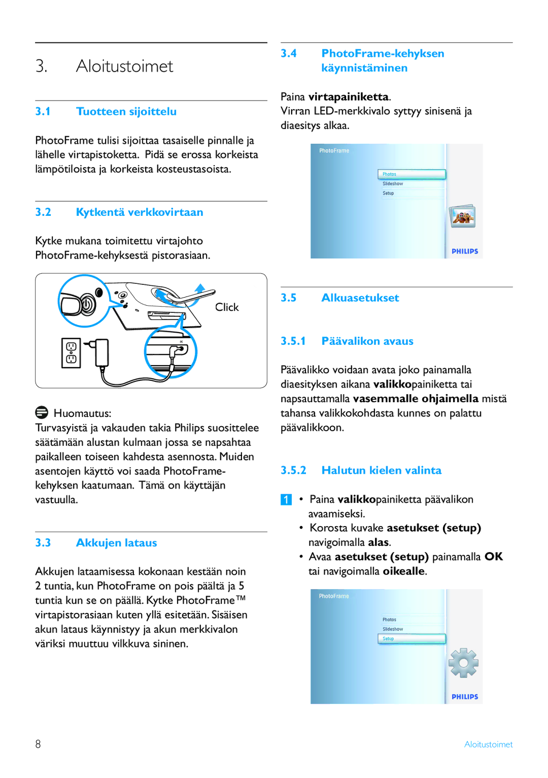 Philips 10FF2 Series, 7FF2 Series, 5FF2 Series manual Aloitustoimet 