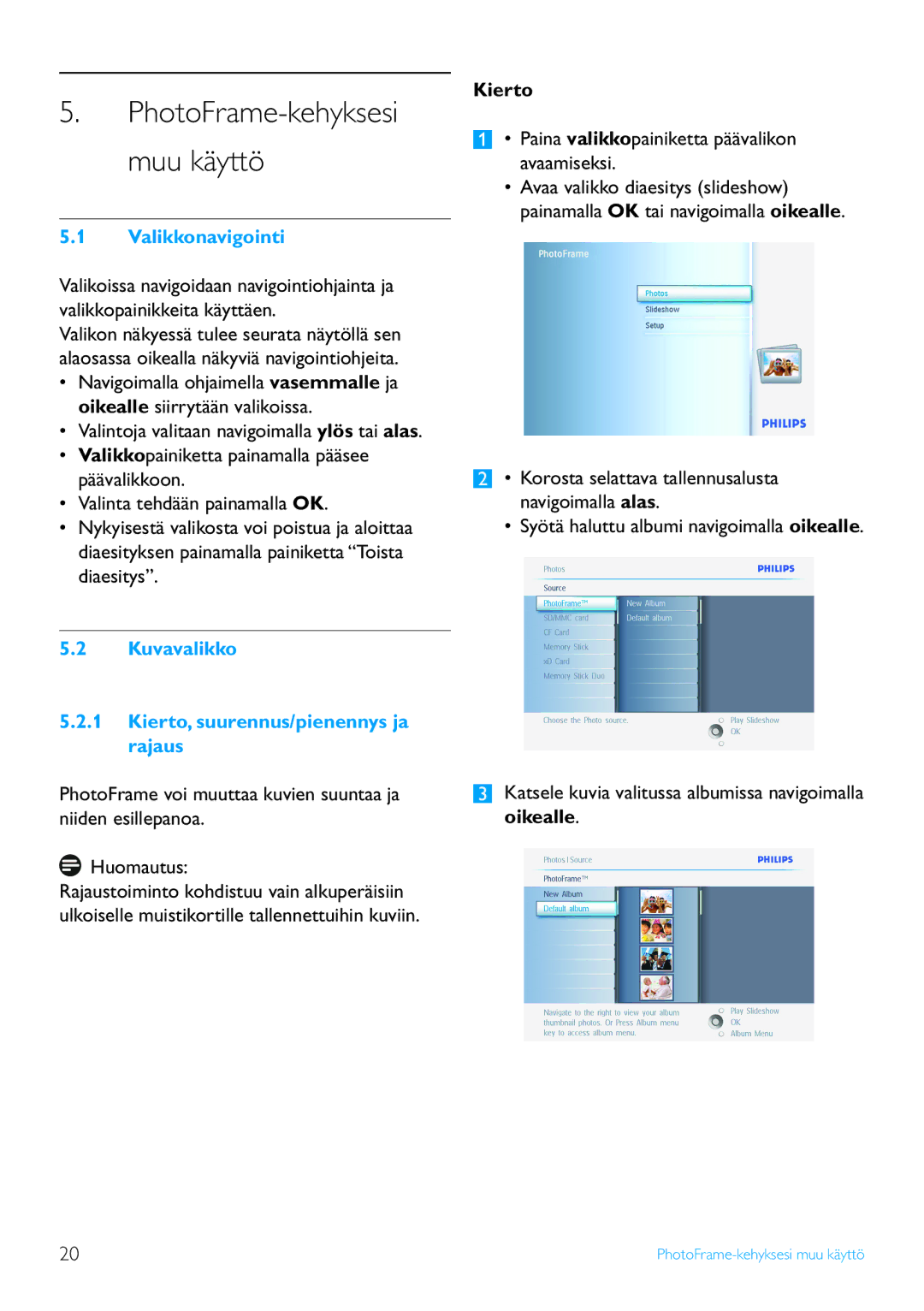 Philips 10FF2 Series, 7FF2 Series, 5FF2 Series manual Valikkonavigointi, Kuvavalikko Kierto, suurennus/pienennys ja rajaus 