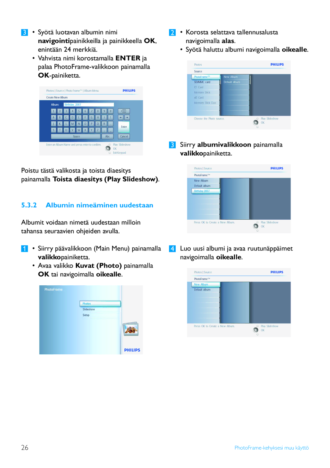 Philips 10FF2 Series, 7FF2 Series manual Albumin nimeäminen uudestaan, Siirry albumivalikkoon painamalla valikkopainiketta 