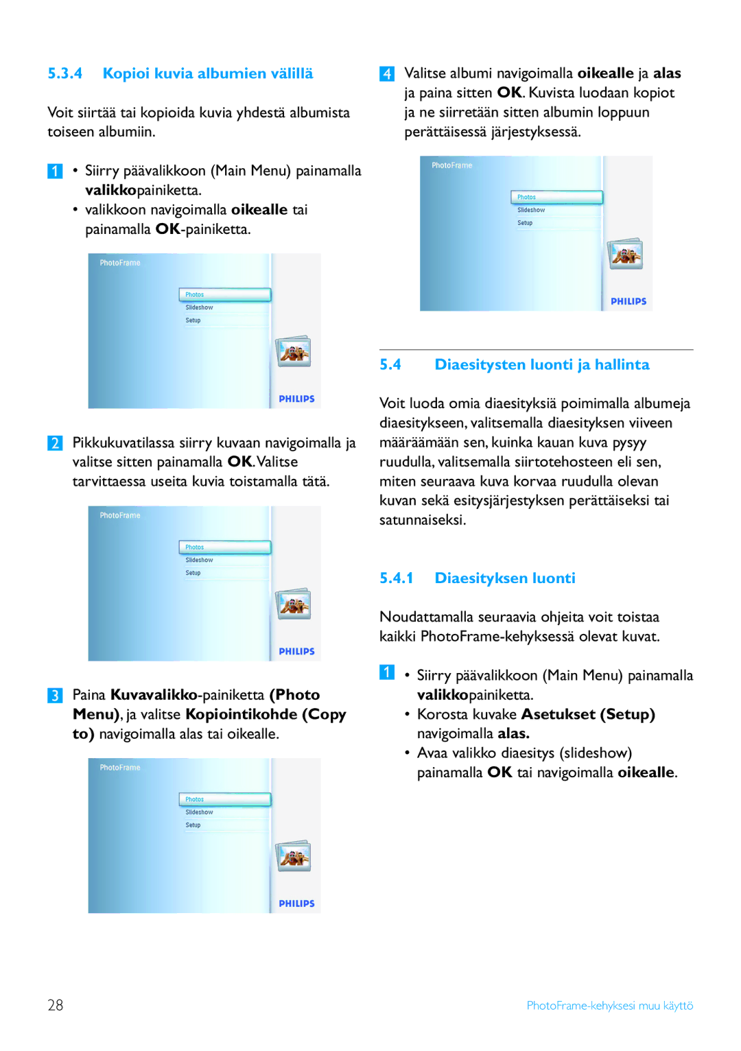 Philips 7FF2 Series, 10FF2 Series manual Kopioi kuvia albumien välillä, Diaesitysten luonti ja hallinta, Diaesityksen luonti 