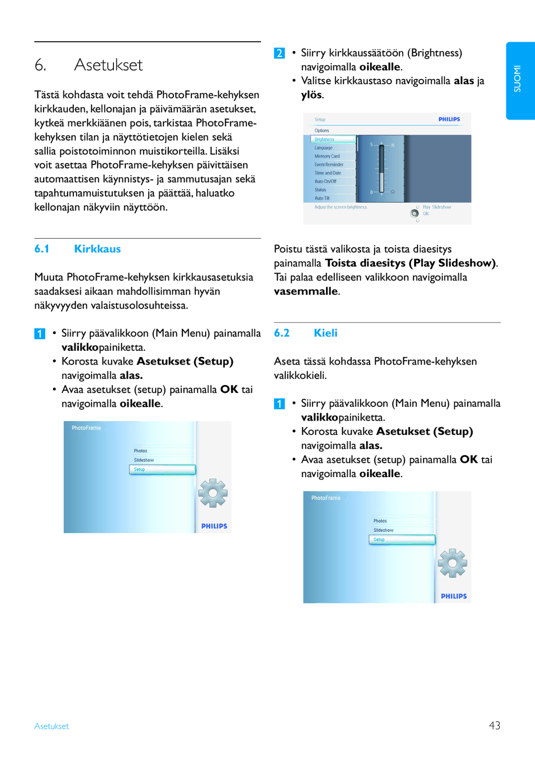 Philips 7FF2 Series, 10FF2 Series, 5FF2 Series Asetukset, Valitse kirkkaustaso navigoimalla alas ja ylös, Kirkkaus, Kieli 