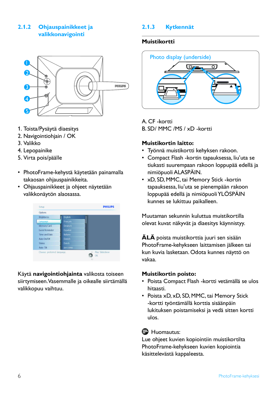 Philips 5FF2 Series, 7FF2 Series manual Ohjauspainikkeet ja valikkonavigointi, Kytkennät, Muistikortti, Muistikortin laitto 