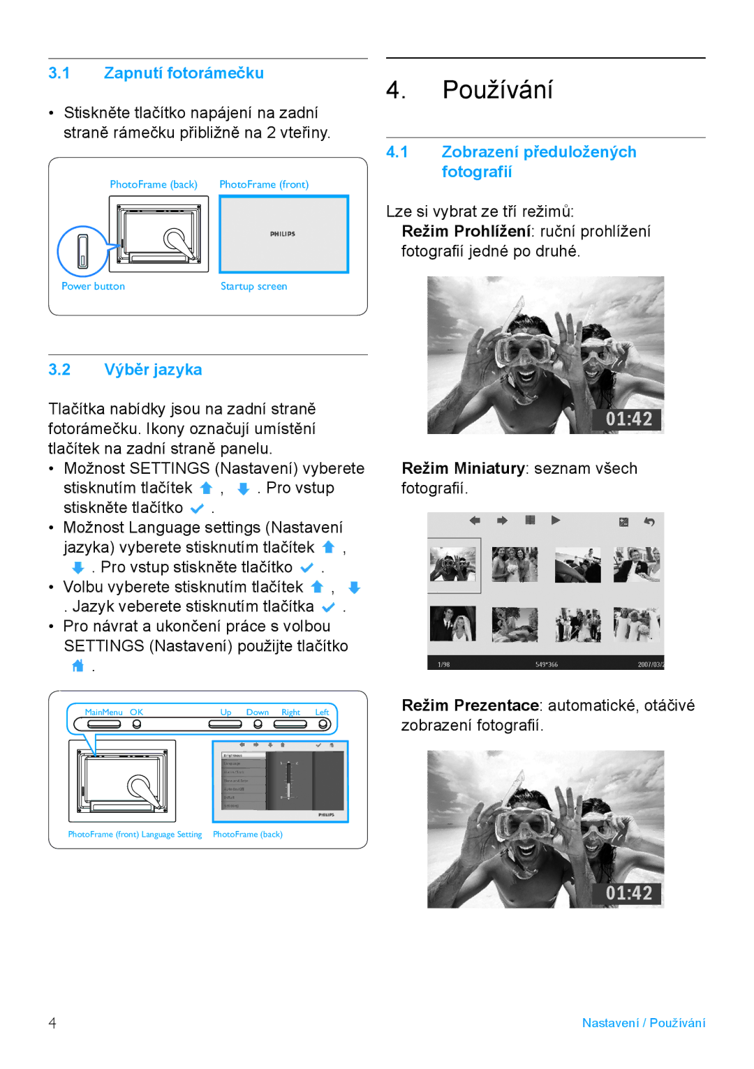 Philips 7FF2FPAS manual Používání, Zapnutí fotorámečku, Výběr jazyka, Zobrazení předuložených fotografií 