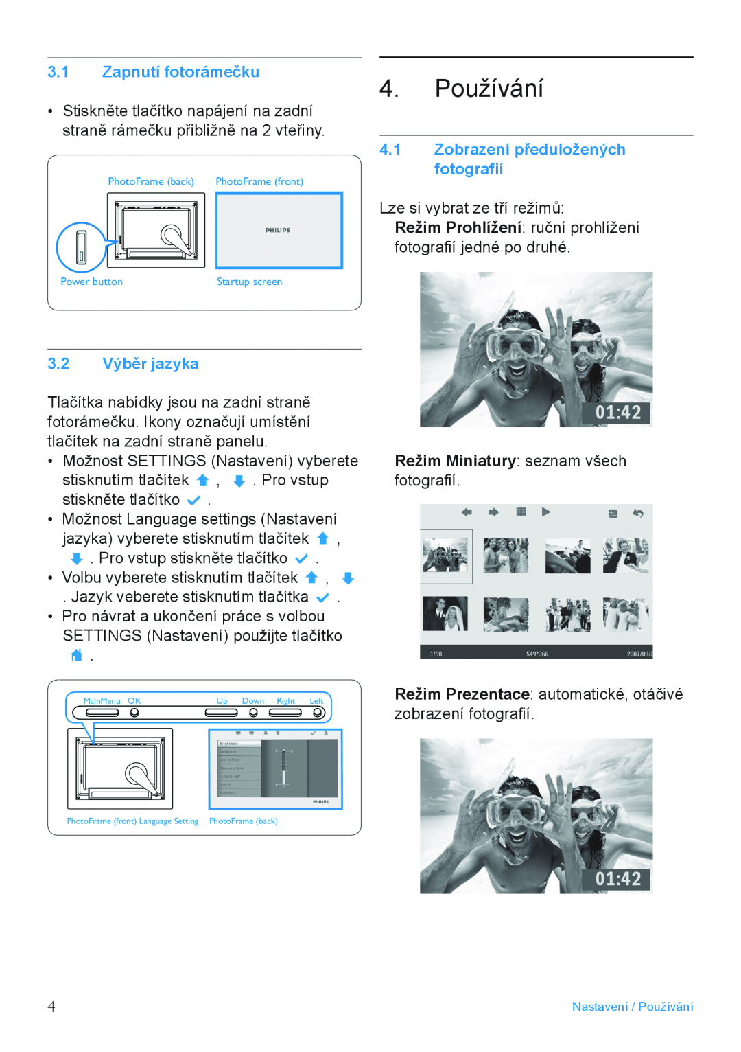 Philips 7FF2FPAS manual Používání, Zapnutí fotorámečku, 3.2 Výběr jazyka, Zobrazení předuložených fotografií 
