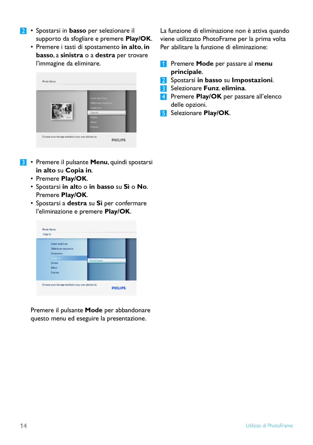 Philips 8FF3FP, 7FF3FP, 6FF3FP manual Premere Mode per passare al menu principale, Spostarsi in basso su Impostazioni 