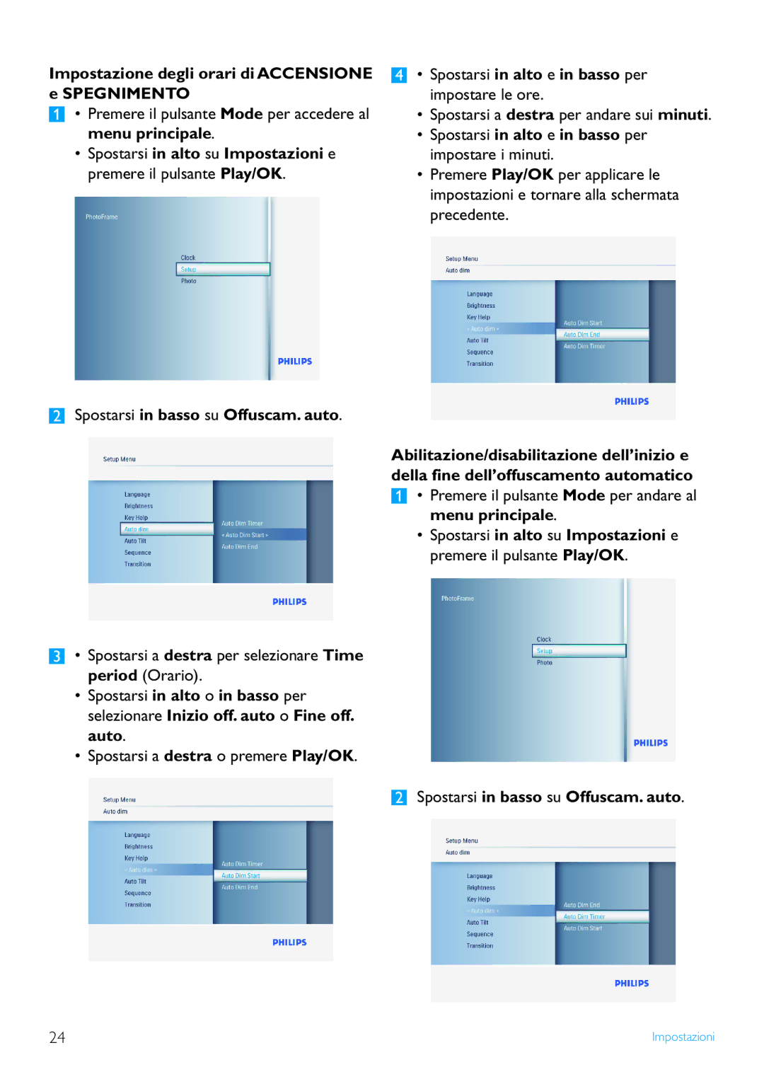 Philips 6FF3FP manual Impostazione degli orari di Accensione Spegnimento, Spostarsi in alto e in basso per impostare le ore 