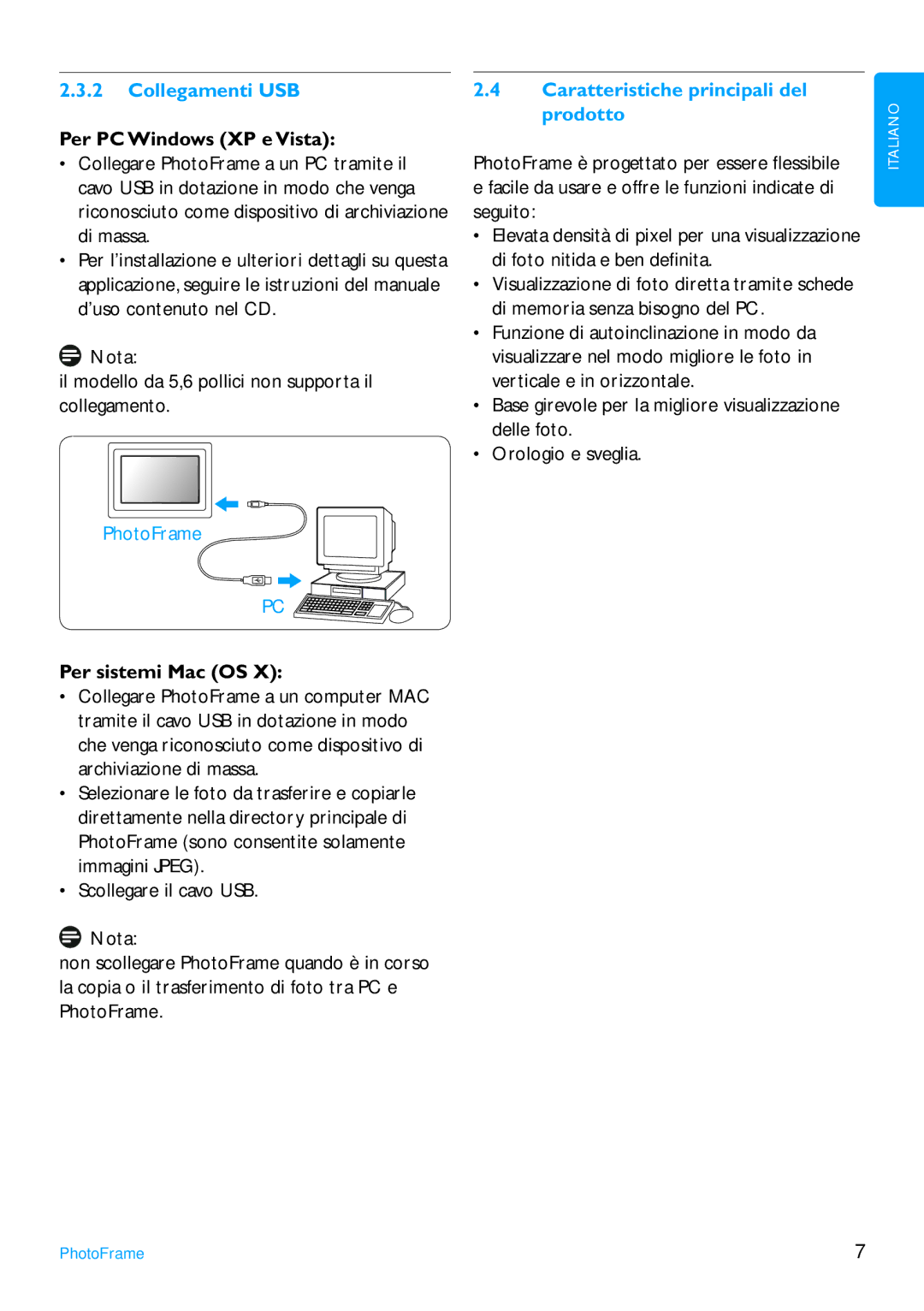 Philips 7FF3FP Collegamenti USB, Per PC Windows XP e Vista, Per sistemi Mac OS, Caratteristiche principali del prodotto 