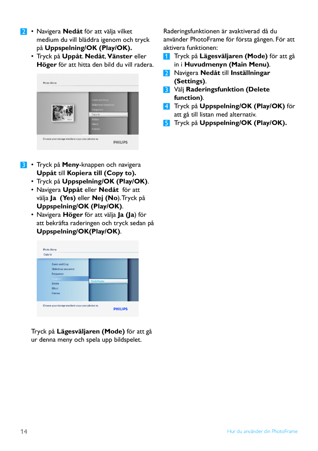 Philips 8FF3FP, 7FF3FP, 6FF3FP manual Navigera Nedåt till Inställningar Settings 