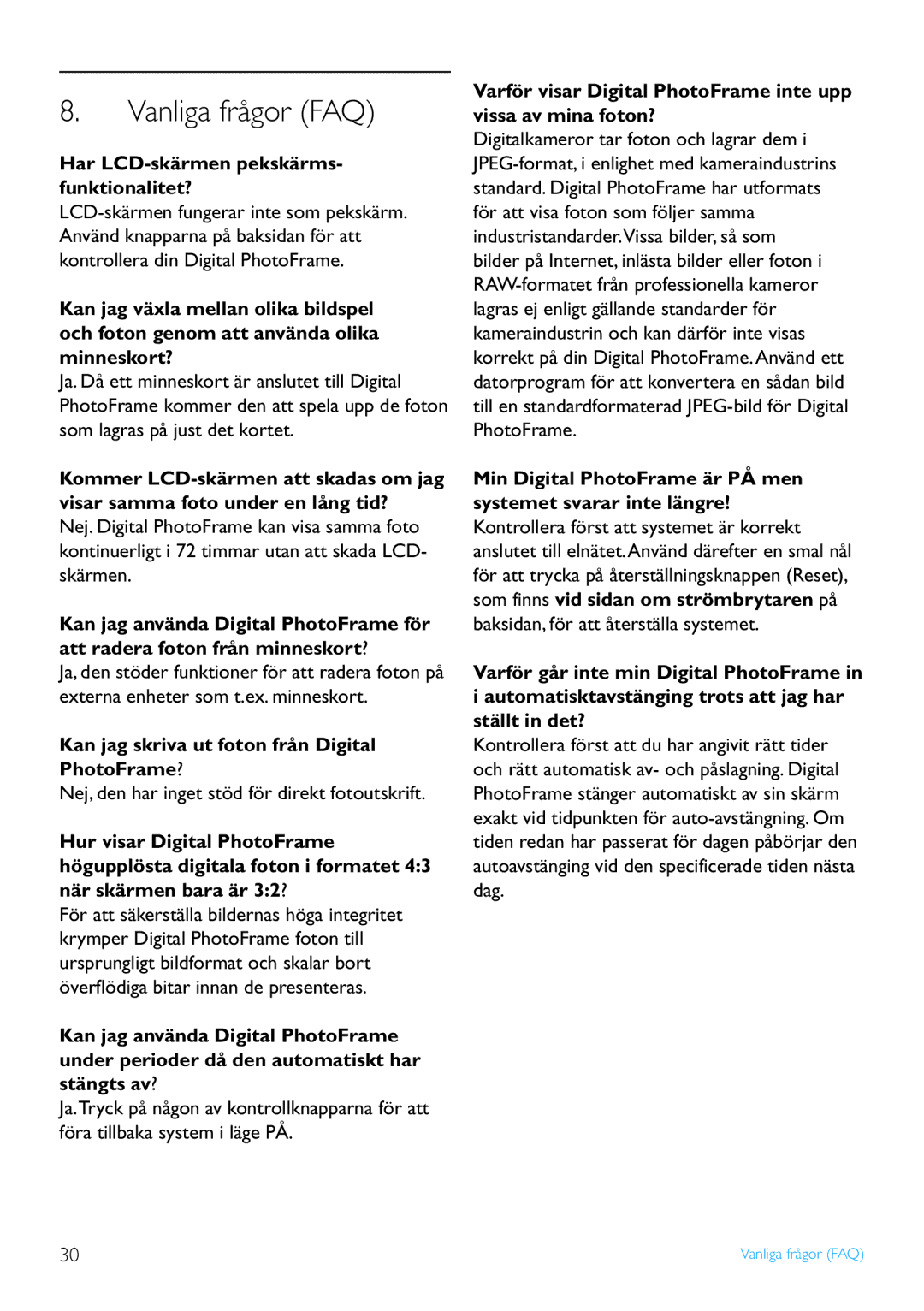 Philips 6FF3FP, 7FF3FP, 8FF3FP manual Vanliga frågor FAQ, Har LCD-skärmen pekskärms- funktionalitet? 