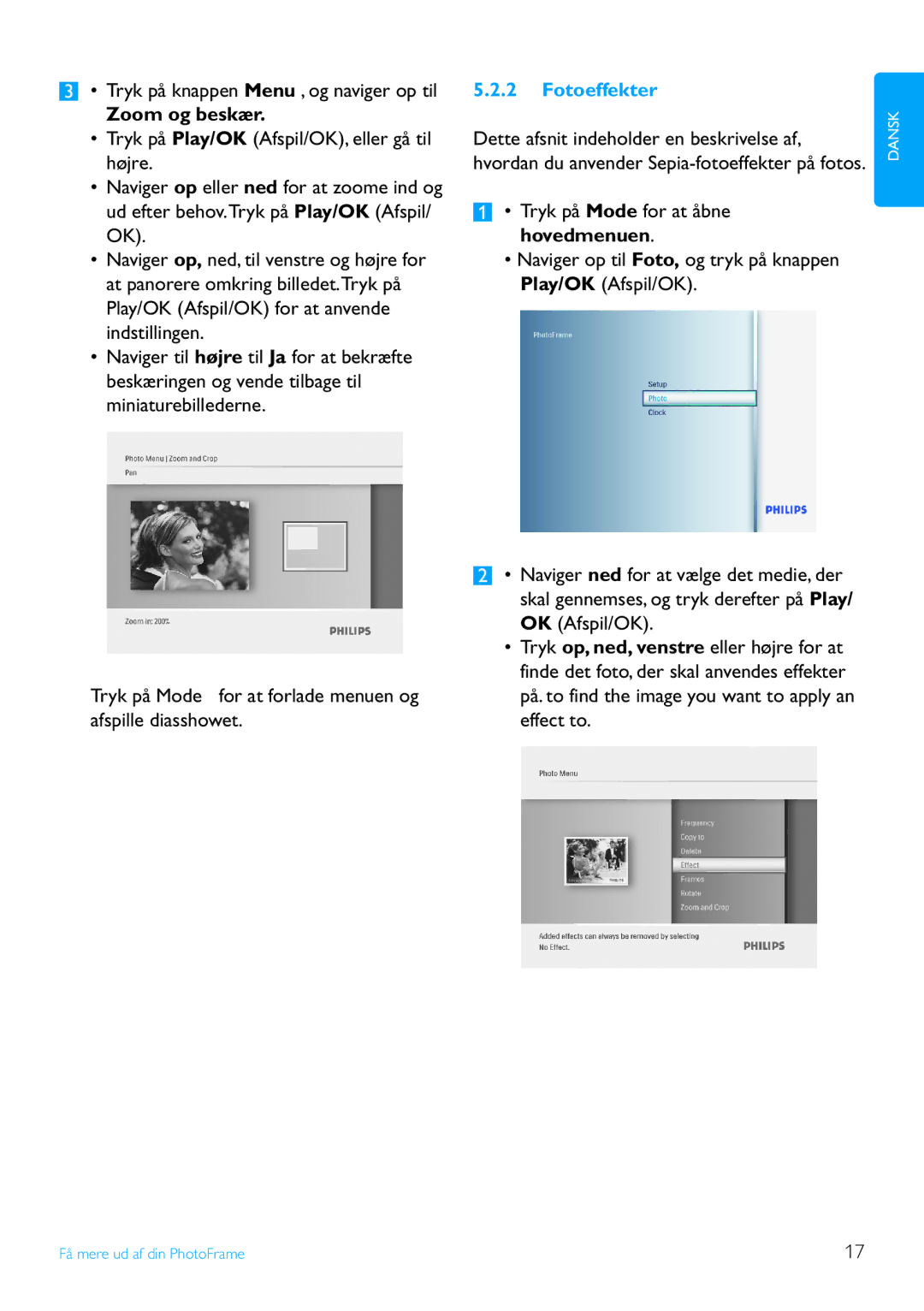 Philips 8FF3FP, 7FF3FP, 6FF3FP manual Tryk på knappen Menu , og naviger op til, Zoom og beskær, Fotoeffekter 