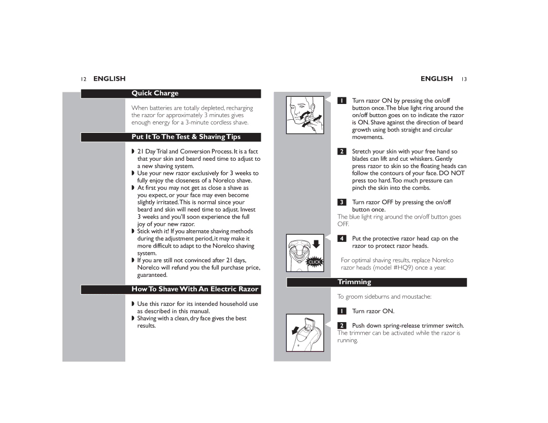 Philips 8138XL manual Quick Charge, Put It To The Test & Shaving Tips, How To Shave With An Electric Razor, Trimming 