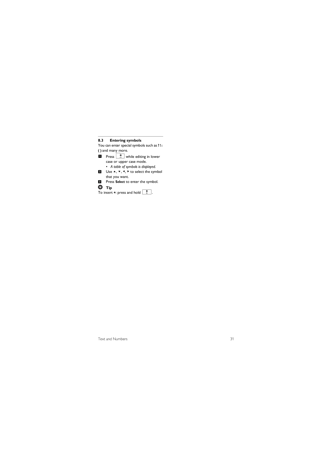 Philips 855 manual Entering symbols, Table of symbols is displayed, To insert + press and hold Text and Numbers 