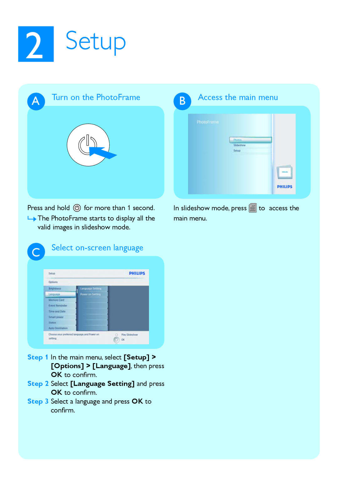 Philips 10FF3CMI, 8FF3CME, 8FF3CDW, 10FF3CDW Setup, Turn on the PhotoFrame Access the main menu, Select on-screen language 