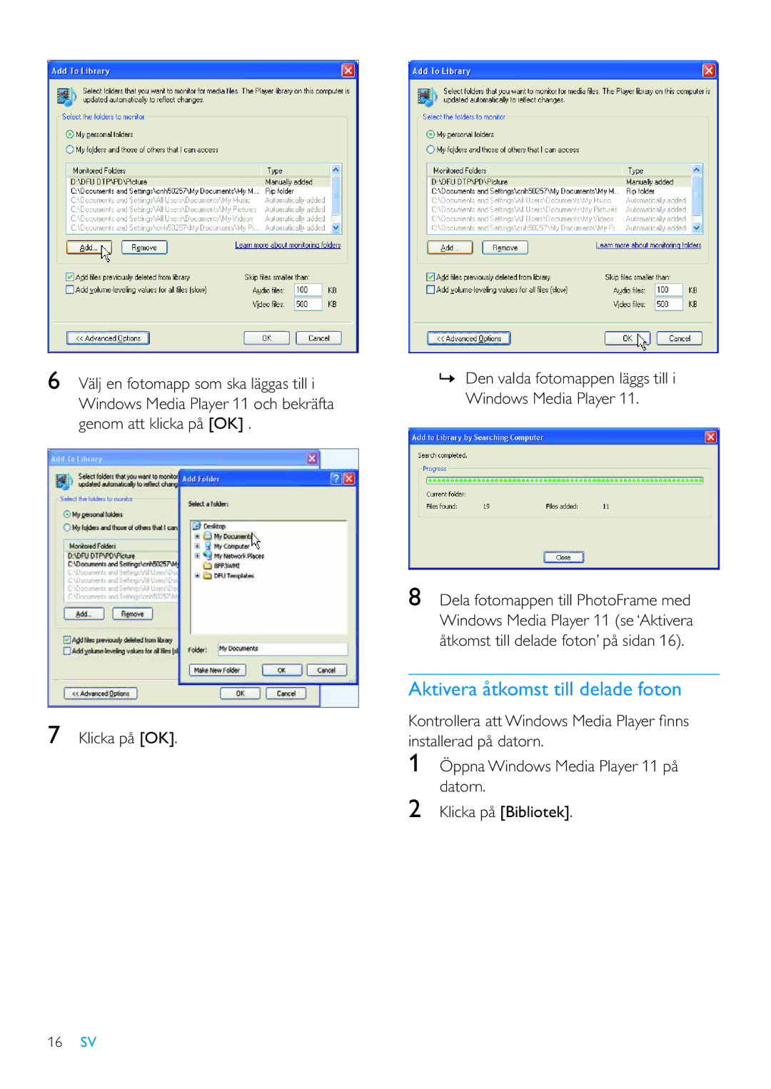 Philips 8FF3WMI manual Aktivera åtkomst till delade foton 