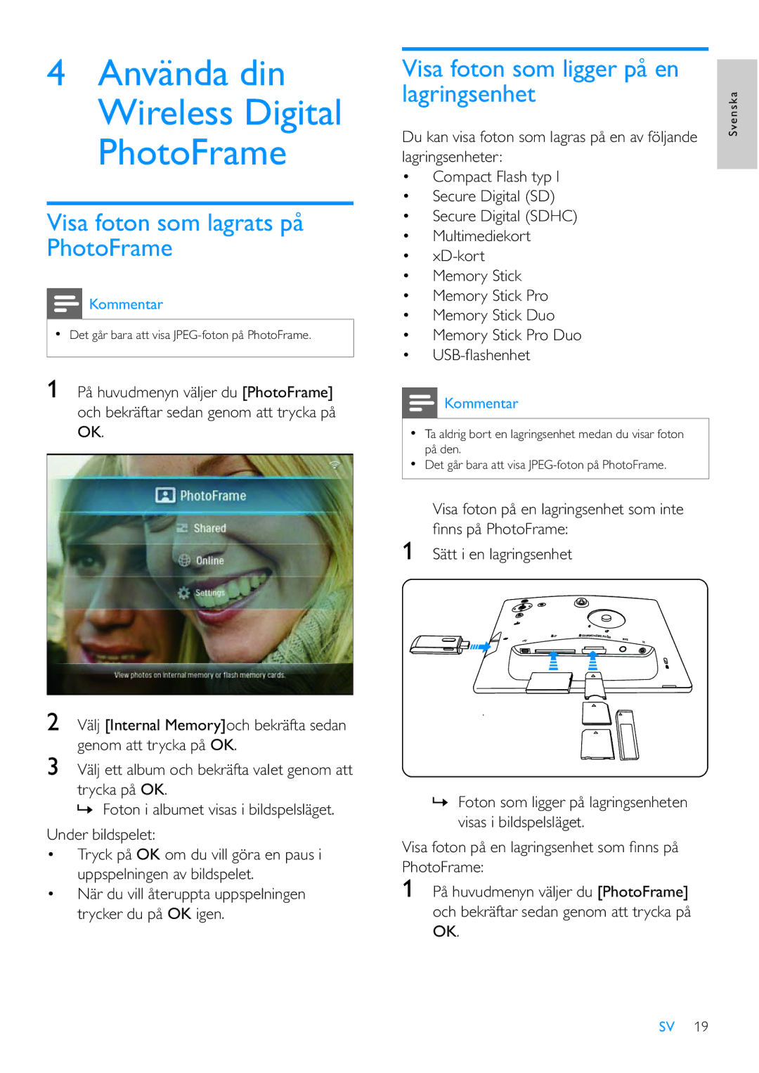 Philips 8FF3WMI manual Visa foton som lagrats på PhotoFrame, Visa foton som ligger på en lagringsenhet 