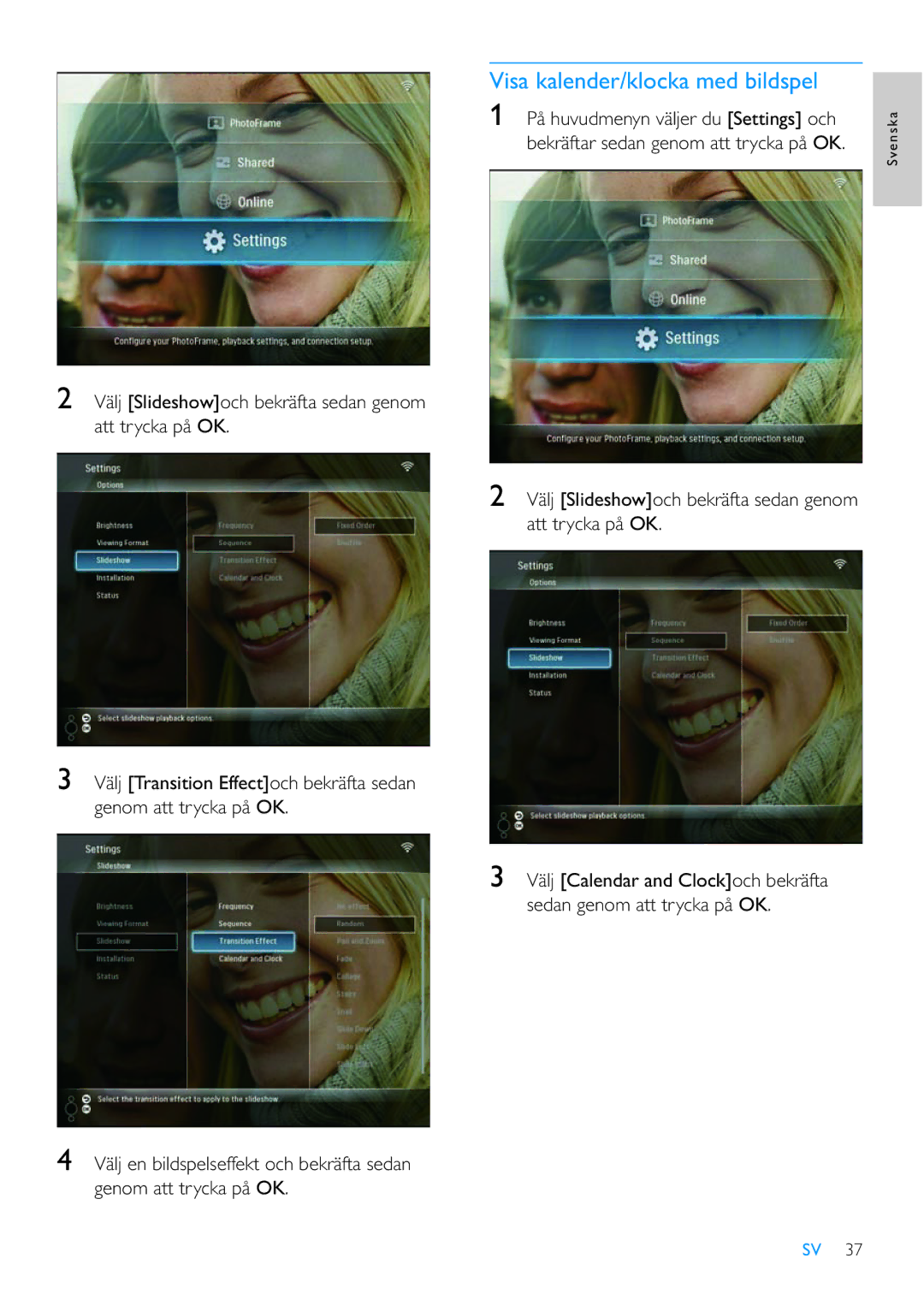Philips 8FF3WMI manual Visa kalender/klocka med bildspel, Välj Slideshowoch bekräfta sedan genom att trycka på OK 