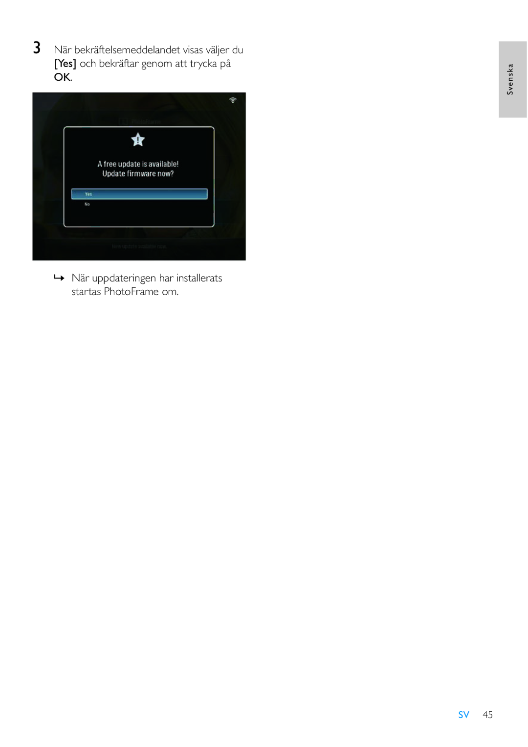 Philips 8FF3WMI manual » När uppdateringen har installerats startas PhotoFrame om 